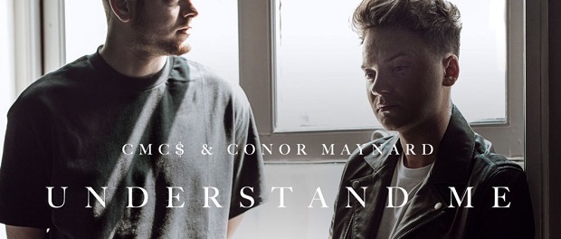Understand Me - CMC$ & Conor Maynard