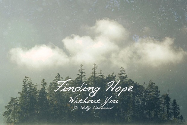 แปลเพลง Without You – Finding Hope ft. Holly Drummond | เพลงไทย