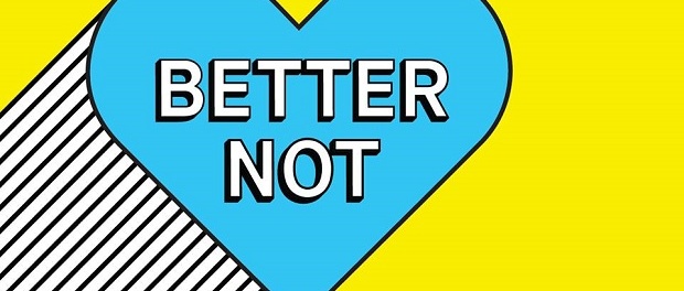 Better-not