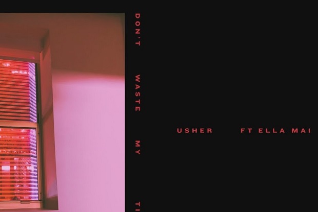 แปลเพลง Don’t Waste My Time – Usher Ft. Ella Mai