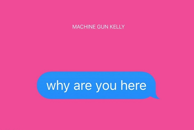 แปลเพลง why are you here – Machine Gun Kelly
