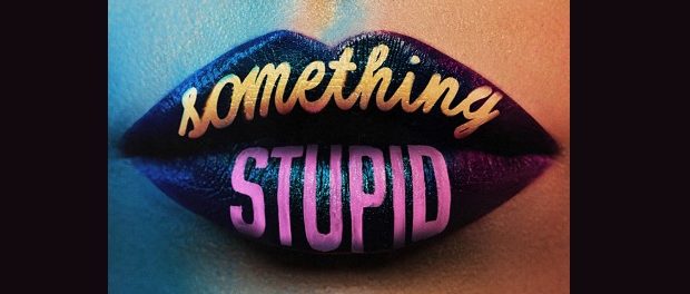 something stupid