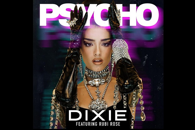 แปลเพลง Psycho – Dixie ft. Rubi Rose | เพลงไทย