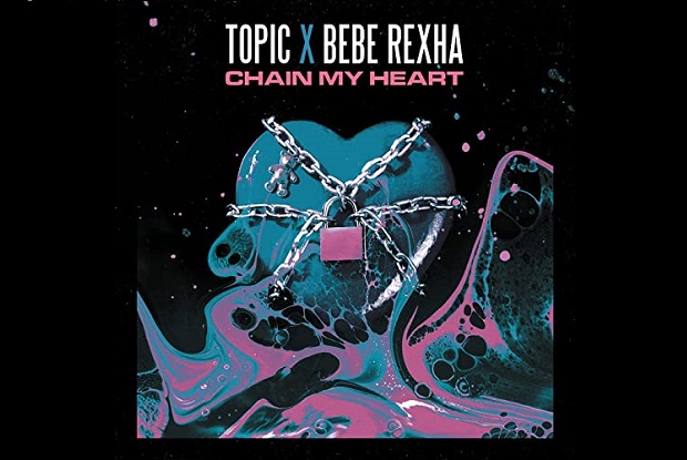 แปลเพลง Chain My Heart – Topic & Bebe Rexha