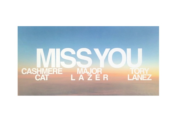 แปลเพลง Miss You – Cashmere Cat, Major Lazer, Tory Lanez